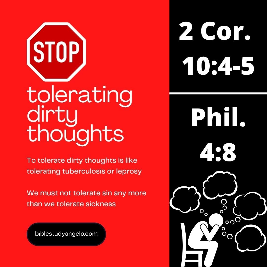 Stop tolerating dirty thoughts - Bible Study with Angelo